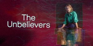 There is a purple background. There is a faint overlay of waves of water. On the left of the image is the title in light blue lettering - 'The Unbelievers'. On the right of the image is a woman sitting with her legs to her left. She is framed by a green box shape. She is wearing a green shirt. There are three rectangular shapes (the one on the left in more of an L shape) in front her, her palms resting on them. They have her reflection in them, as if reflected on water.